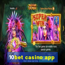 10bet casino app